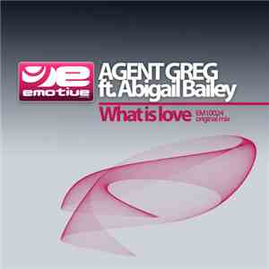 Agent Greg Feat. Abigail Bailey - What Is Love