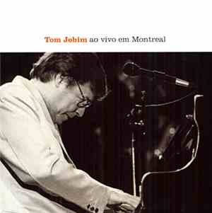 Antonio Carlos Jobim - Ao Vivo Em Montreal