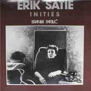 Branka Parlić - Erik Satie - Initiés