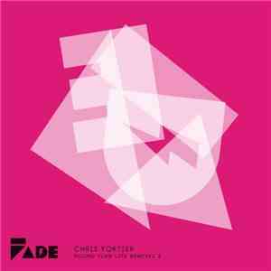 Chris Fortier - Round Turn Life Remixes 2
