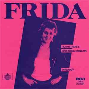 Frida - I Know There's Something Going On