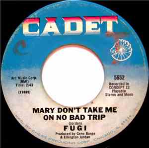 Fugi - Mary Don't Take Me On No Bad Trip