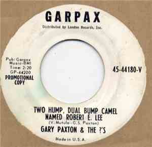 Gary Paxton & The ?'S - Two Hump, Dual Bump Camel Named Robert E. Lee