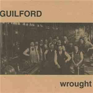 Guilford - Wrought