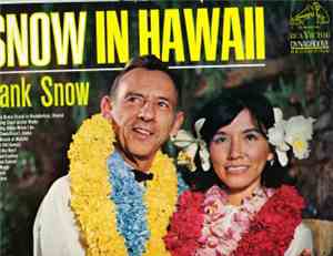 Hank Snow - Snow In Hawaii