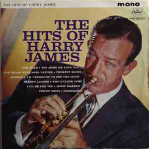 Harry James And His Orchestra - The Hits Of Harry James