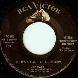 Joe Martin  - If Jesus Came To Your House / Two Angels (Mother Love)