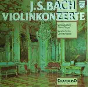 J.S. Bach, Szymon Goldberg, Thomas Magyar, Niederländisches Kammerorchester ...