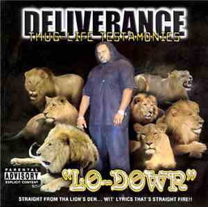 Lo-Down  - Deliverance - Thug Life Testamonies