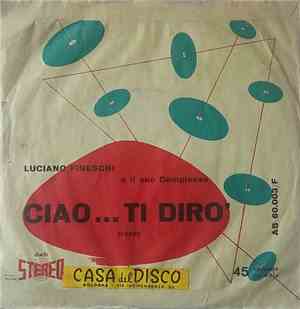 Luciano Fineschi E Il Suo Complesso - Ciao... Ti Diro'