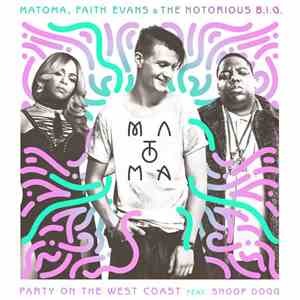 Matoma, Faith Evans & The Notorious B.I.G. Feat. Snoop Dogg - Party On The  ...