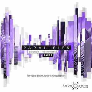 Paralléles - Eclosion (The Remixes) Part 1