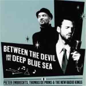 Pieter Embrechts, Thomas De Prins & The New Radio Kings - Between The Devil ...