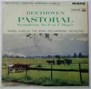 Rafael Kubelik, The Royal Philharmonic Orchestra, Beethoven - Pastoral Symp ...