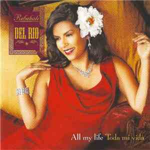 Rebekah Del Rio - All My Life - Toda Mi Vida