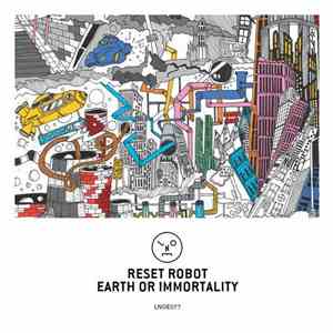 Reset Robot - Earth Or Immortality