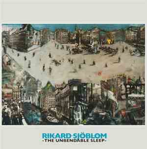 Rikard Sjöblom - The Unbendable Sleep
