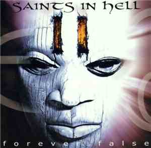 Saints In Hell - Forever False