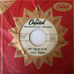 Skeets Mcdonald - Don't Push Me Too Far/You Better Not Go
