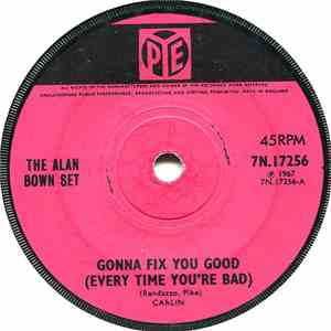 The Alan Bown Set - Gonna Fix You Good (Everytime You're Bad) / I Really Re ...