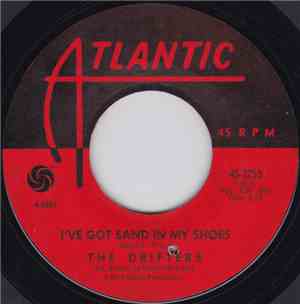 The Drifters - I've Got Sand In My Shoes / He's Just A Playboy