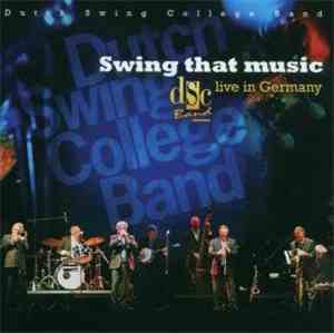 The Dutch Swing College Band - Swing That Music Live In Germany