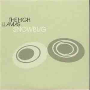 The High Llamas - Snowbug