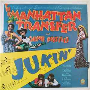 The Manhattan Transfer And Gene Pistilli - Jukin'