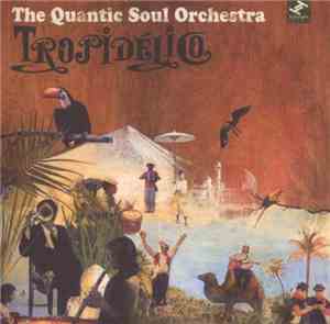 The Quantic Soul Orchestra - Tropidélico