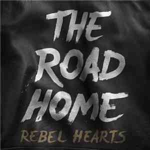 The Road Home  - Rebel Hearts