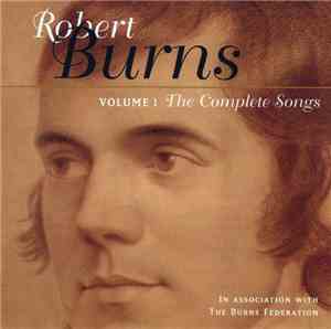 Various - The Complete Songs Of Robert Burns, Volume 1