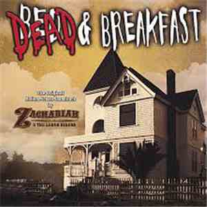 Zachariah and the Lost Hobo Riders - Dead and Breakfast (Original Motion Pi ...