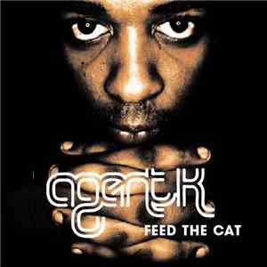 Agent K - Feed The Cat