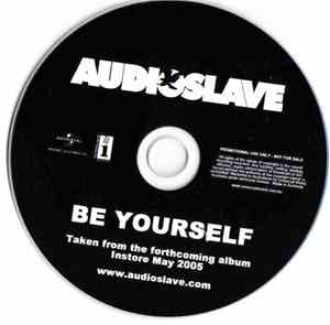 Audioslave - Be Yourself