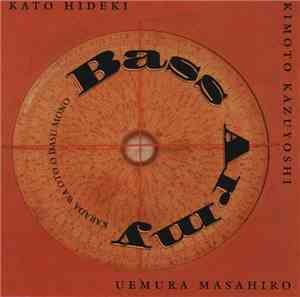 Bass Army - Karada Wa Oto O Dasu Mono