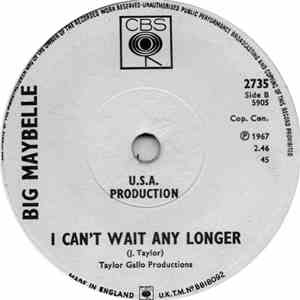 Big Maybelle - Turn The World Around The Other Way / I Can't Wait Any Longe ...