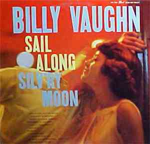 Billy Vaughn - Sail Along Silv'ry Moon