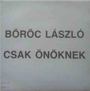 Böröc László - Csak önöknek