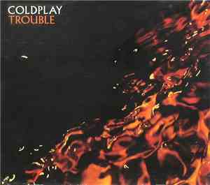 Coldplay - Trouble