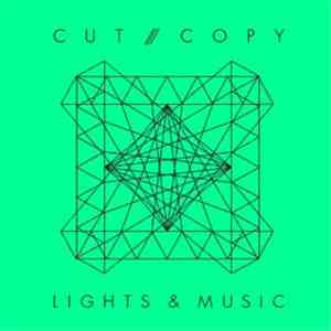 Cut Copy - Lights & Music