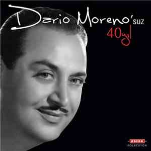 Dario Moreno - Dario Moreno'suz 40 Yıl