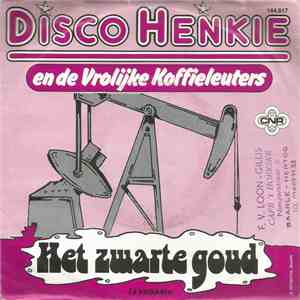Disco Henkie En De Vrolijke Koffieleuters - Het Zwarte Goud