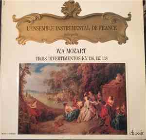 Ensemble Instrumental De France, Jean-Pierre Wallez - interprete W.A. Mozar ...