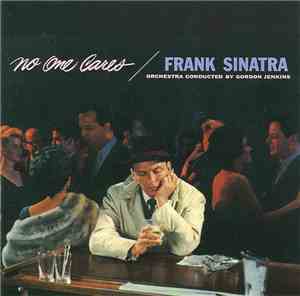 Frank Sinatra - No One Cares