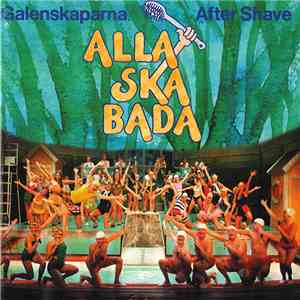 Galenskaparna och After Shave  - Alla Ska Bada