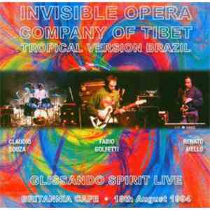 Invisible Opera Company Of Tibet - Glissando Spirit Live 94