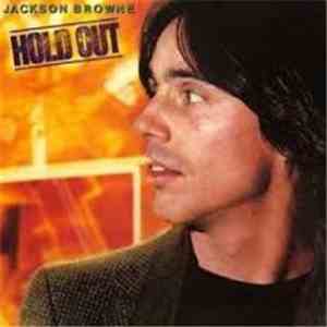 Jackson Browne - Hold Out