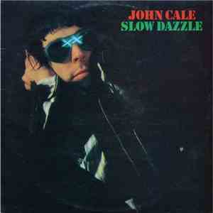 John Cale - Slow Dazzle