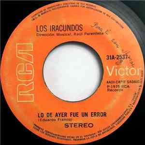 Los Iracundos - Lo De Ayer Fue Un Error / Cada Noche Mía