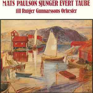 Mats Paulson Till Rutger Gunnarssons Orkester - Sjunger Evert Taube